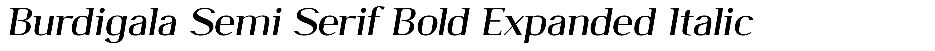 Burdigala Semi Serif Bold Expanded Italic